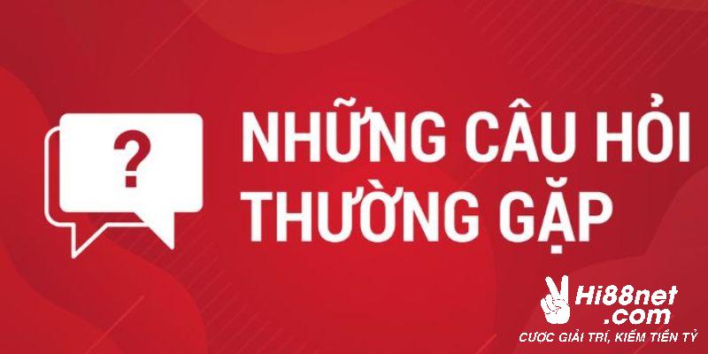 Giới thiệu câu hỏi thường gặp Hi88 